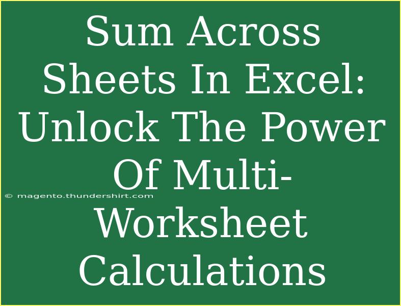 Sum Across Sheets In Excel: Unlock The Power Of Multi-Worksheet Calculations