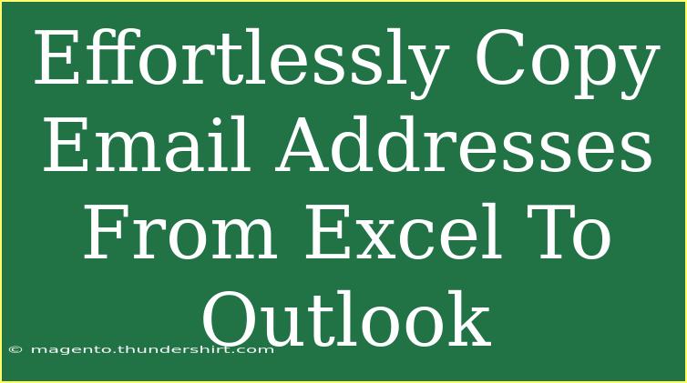 Effortlessly Copy Email Addresses From Excel To Outlook