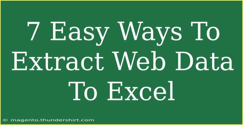 7 Easy Ways To Extract Web Data To Excel