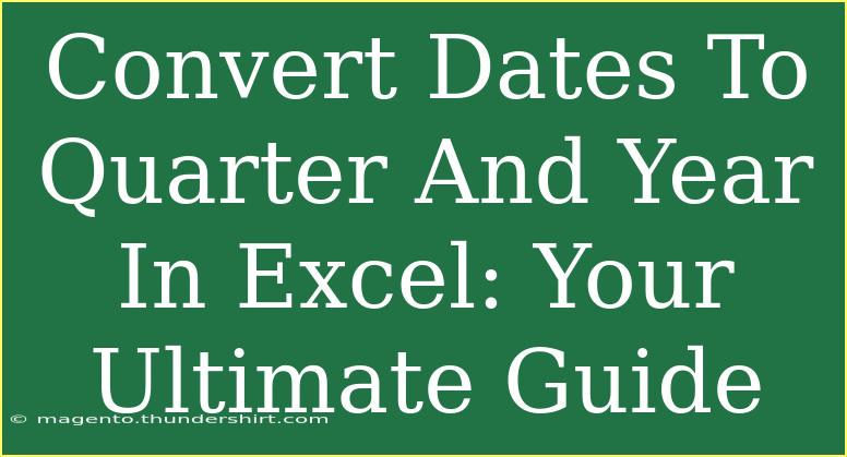 Convert Dates To Quarter And Year In Excel: Your Ultimate Guide