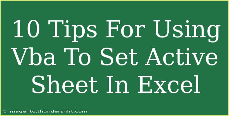 10 Tips For Using Vba To Set Active Sheet In Excel