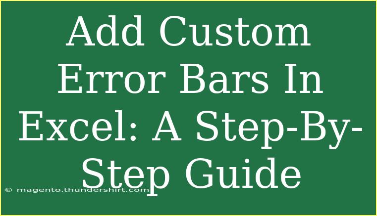 Add Custom Error Bars In Excel: A Step-By-Step Guide