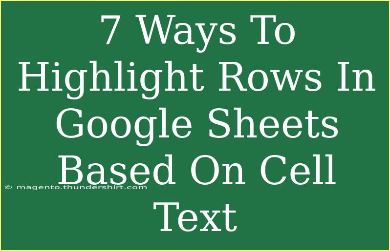 7 Ways To Highlight Rows In Google Sheets Based On Cell Text