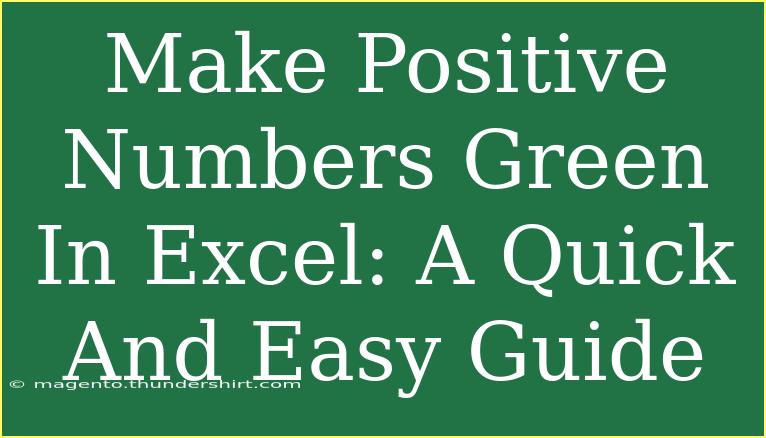 Make Positive Numbers Green In Excel: A Quick And Easy Guide