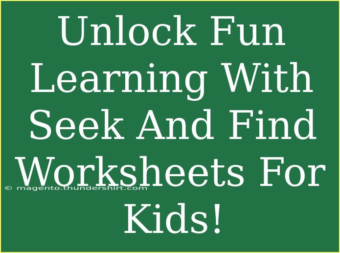 Unlock Fun Learning With Seek And Find Worksheets For Kids!