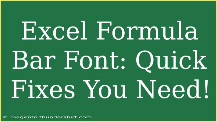 Excel Formula Bar Font: Quick Fixes You Need!