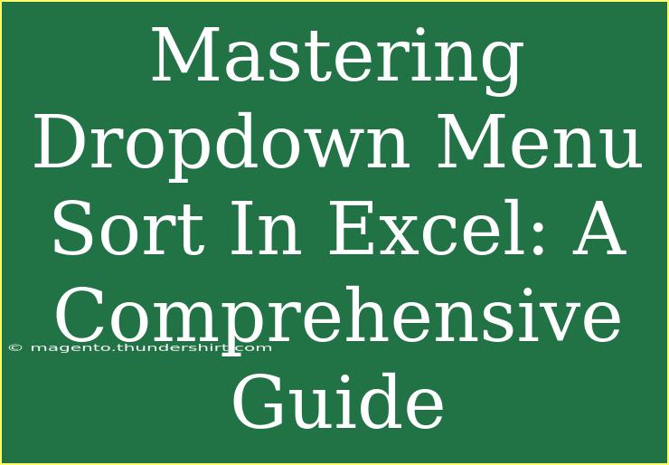 Mastering Dropdown Menu Sort In Excel: A Comprehensive Guide