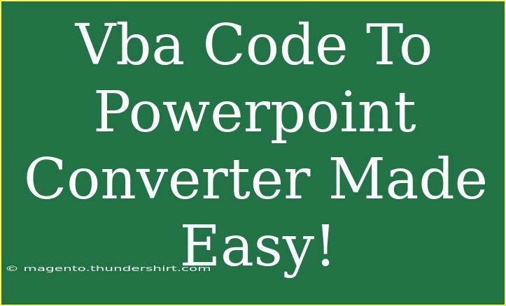 Vba Code To Powerpoint Converter Made Easy!