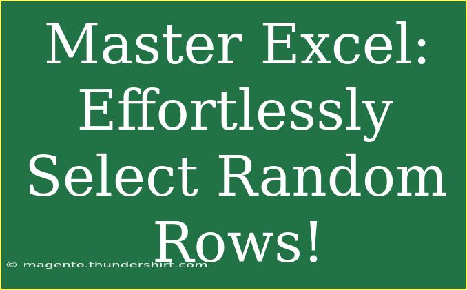 Master Excel: Effortlessly Select Random Rows!