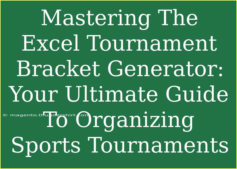 Mastering The Excel Tournament Bracket Generator: Your Ultimate Guide To Organizing Sports Tournaments