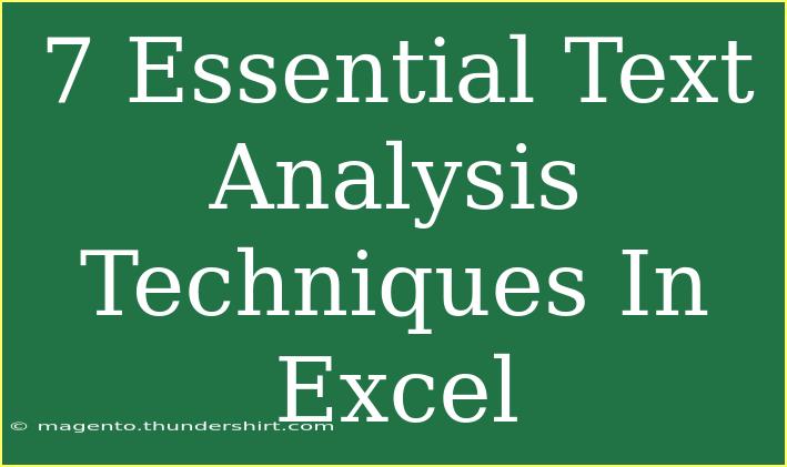 7 Essential Text Analysis Techniques In Excel