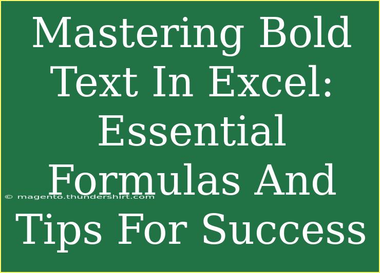 Mastering Bold Text In Excel: Essential Formulas And Tips For Success