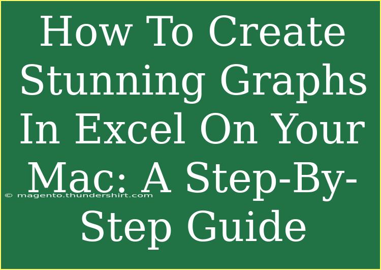 How To Create Stunning Graphs In Excel On Your Mac: A Step-By-Step Guide