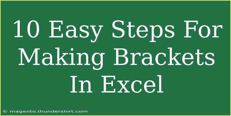 10 Easy Steps For Making Brackets In Excel