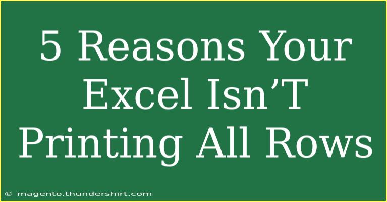 5 Reasons Your Excel Isn’T Printing All Rows