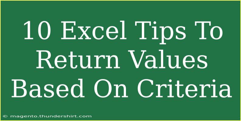 10 Excel Tips To Return Values Based On Criteria