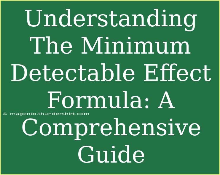 Understanding The Minimum Detectable Effect Formula: A Comprehensive Guide