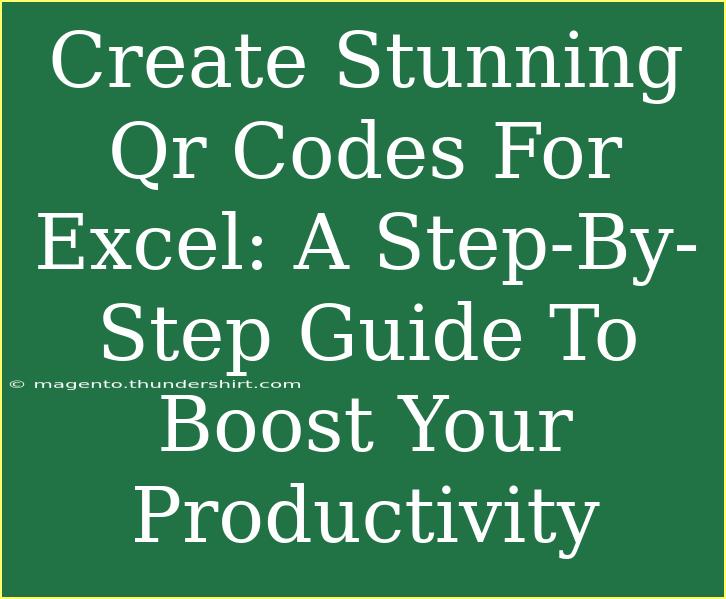 Create Stunning Qr Codes For Excel: A Step-By-Step Guide To Boost Your Productivity