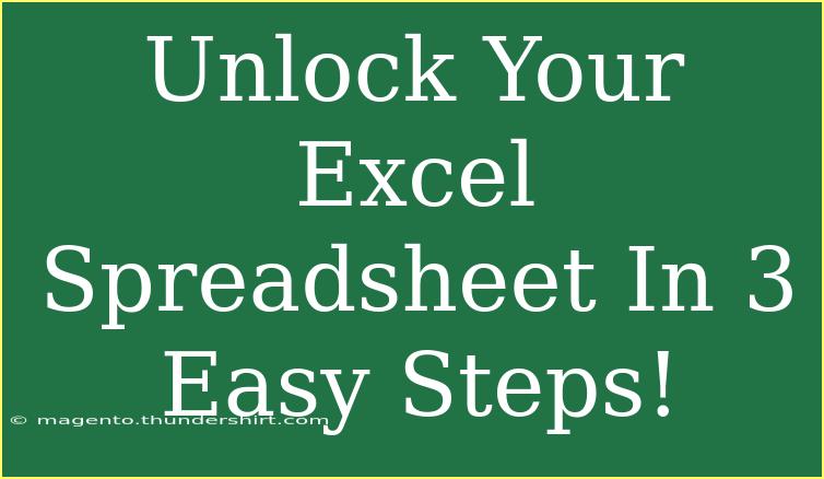 Unlock Your Excel Spreadsheet In 3 Easy Steps!