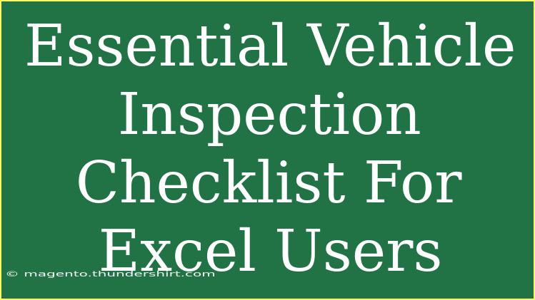 Essential Vehicle Inspection Checklist For Excel Users