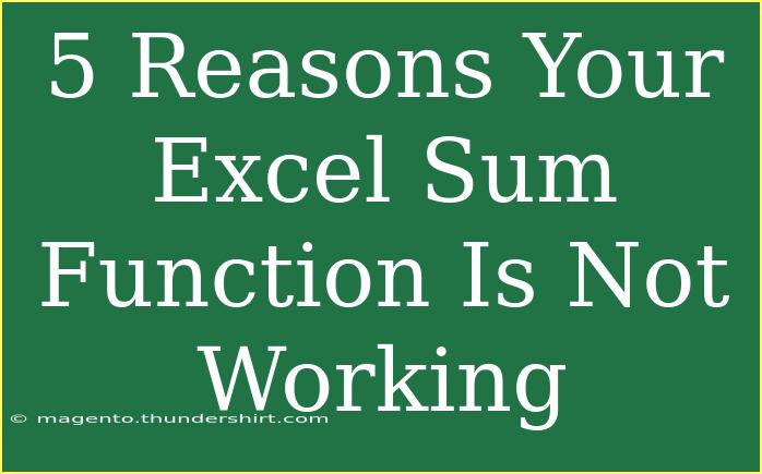 5 Reasons Your Excel Sum Function Is Not Working