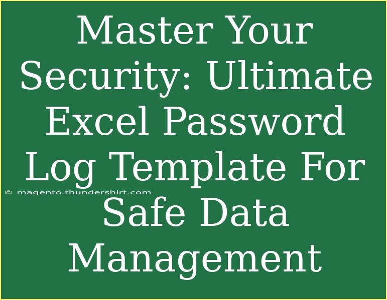 Master Your Security: Ultimate Excel Password Log Template For Safe Data Management