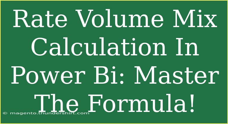 Rate Volume Mix Calculation In Power Bi: Master The Formula!