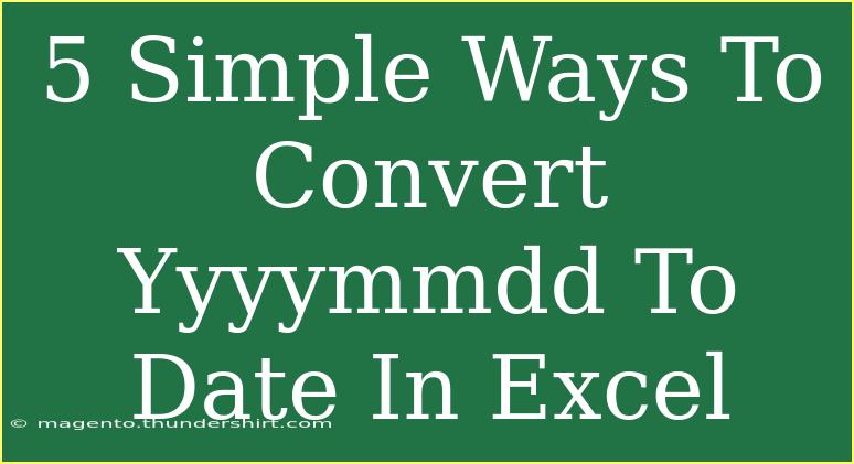 5 Simple Ways To Convert Yyyymmdd To Date In Excel