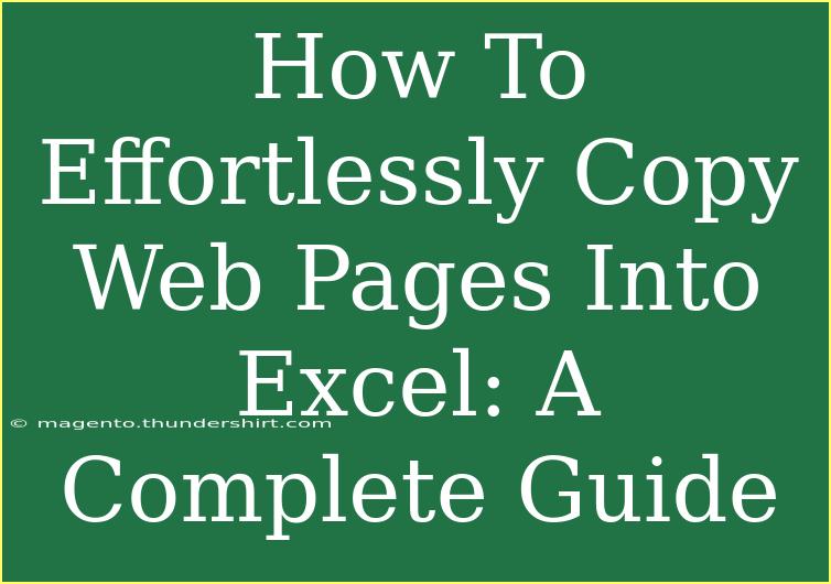 How To Effortlessly Copy Web Pages Into Excel: A Complete Guide