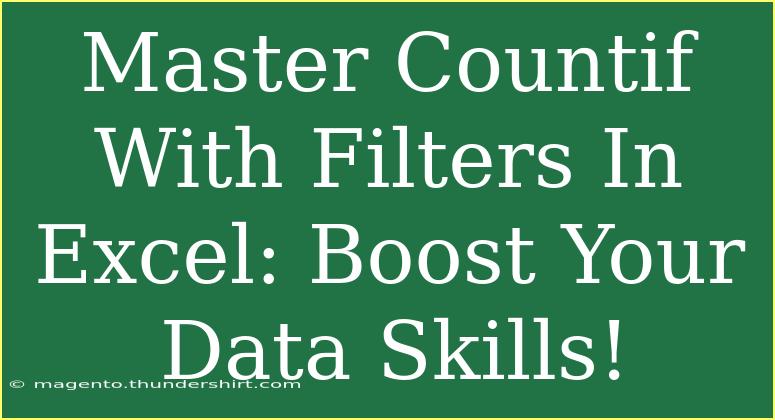 Master Countif With Filters In Excel: Boost Your Data Skills!