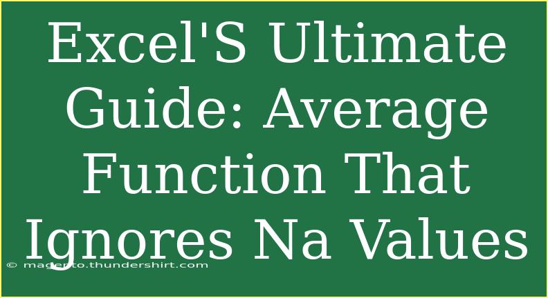 Excel'S Ultimate Guide: Average Function That Ignores Na Values