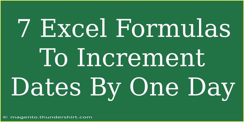 7 Excel Formulas To Increment Dates By One Day