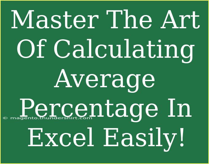 Master The Art Of Calculating Average Percentage In Excel Easily!