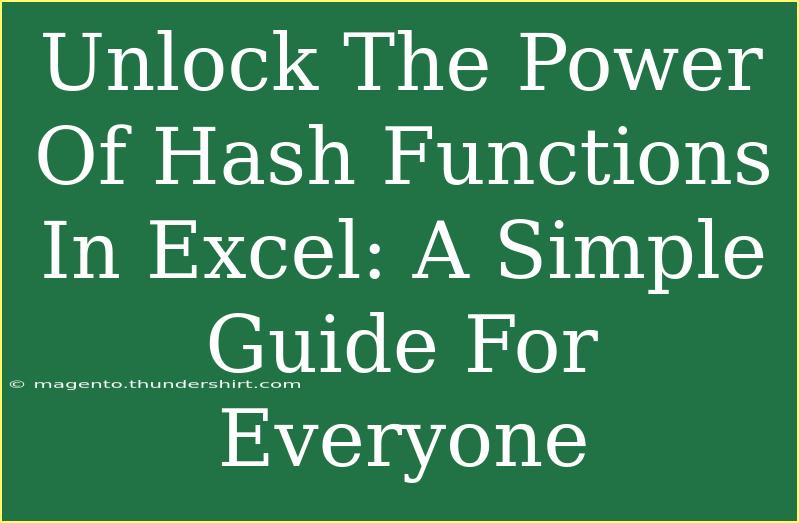 Unlock The Power Of Hash Functions In Excel: A Simple Guide For Everyone