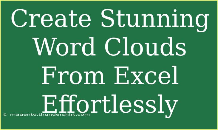 Create Stunning Word Clouds From Excel Effortlessly