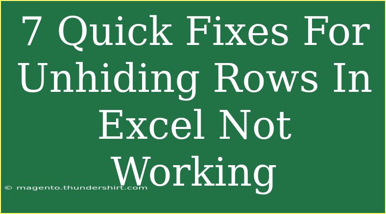 7 Quick Fixes For Unhiding Rows In Excel Not Working