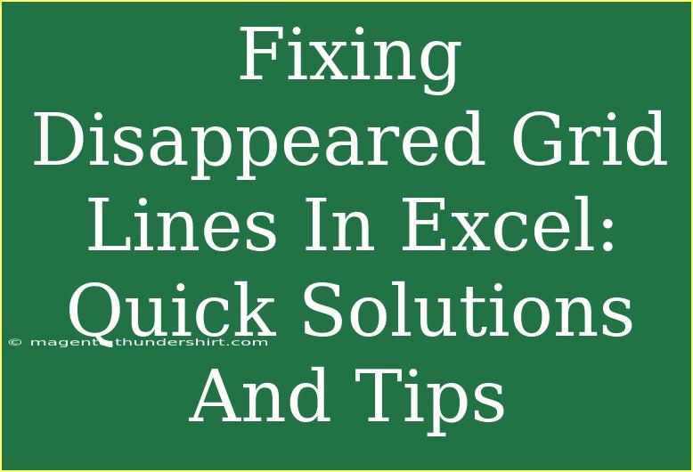 Fixing Disappeared Grid Lines In Excel: Quick Solutions And Tips